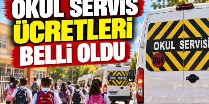 Gaziantep Okul Servis Ücretleri Belli Oldu! İşte 2026-2027 Zamlı Tarifeler