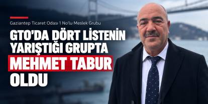 Gaziantep Ticaret Odası’nda Dört Listeli Yarışın Galibi Mehmet Tabur
