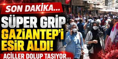 SON DAKİKA: Gaziantep'i Dev Salgın Esir Aldı! Aciller Dolup Taşıyor...
